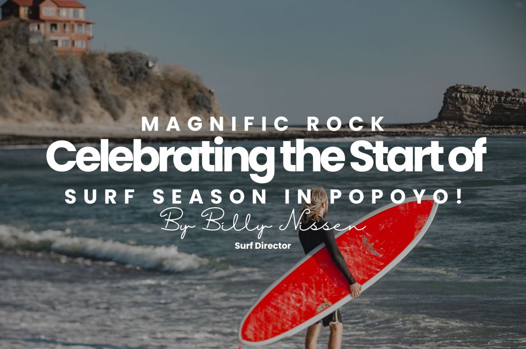 Celebrating the Start of Surf Season at Magnific  Rock, Popoyo, Nicaragua 