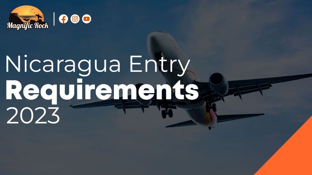 Nicaragua Entry Requirements 2023