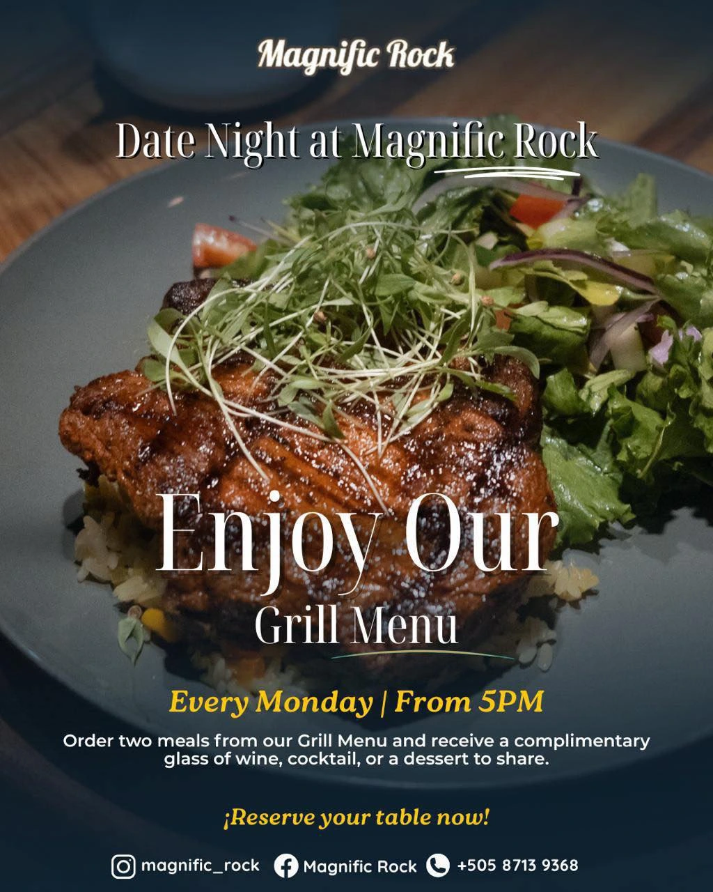 Monday dinner promo at Magnific Rock with grilled dishes and complimentary wine or dessert.